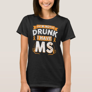 Camiseta Não Sou Bebado De Ter A Sra. Paciente Sobrevivente