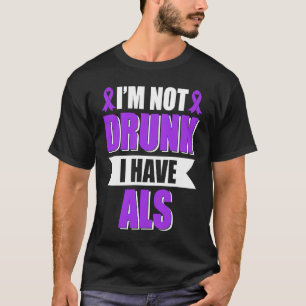Camiseta Não sou Bebado de ter esclerose lateral amiotrófic