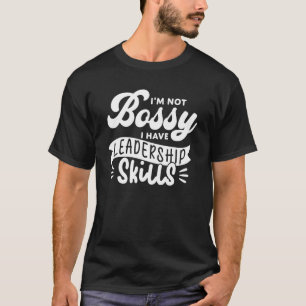 Camiseta Não sou chefe. Tenho habilidades de liderança chef
