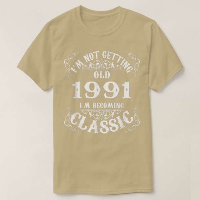 Camiseta Não Sou Clássico 1991 31º Presente de Aniversário  (Frente do Design)