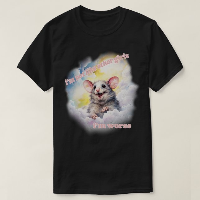 Camiseta Não Sou Como Outras Meninas Sou Pior Bonita Possum (Frente do Design)