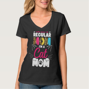 Camiseta Não sou como uma mãe normal. Sou um gato Legal, mã
