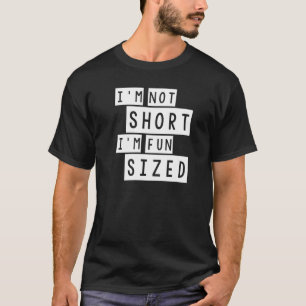 Camiseta Não Sou Curto, Eu Sou Divertido Tamanho Engraçado,