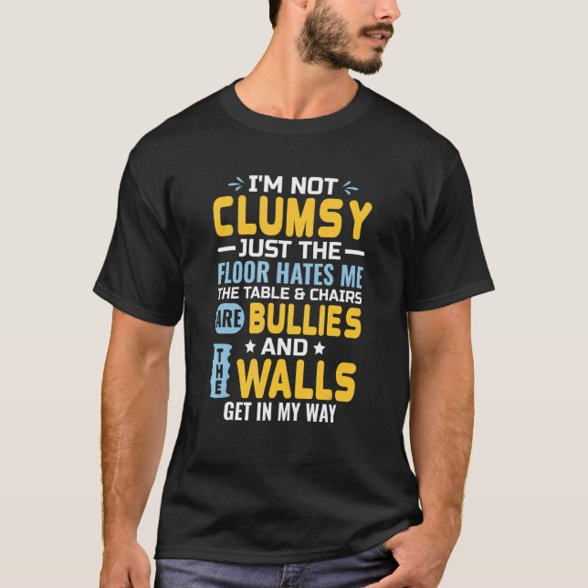Camiseta Não sou desajeitado É chão me odeia Mesas A (Frente)