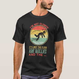 Camiseta Não sou desajeitado É chão me odeia Mesas A
