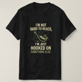 Camiseta Não Sou Difícil de Alcançar, Só Estou Viciado em P