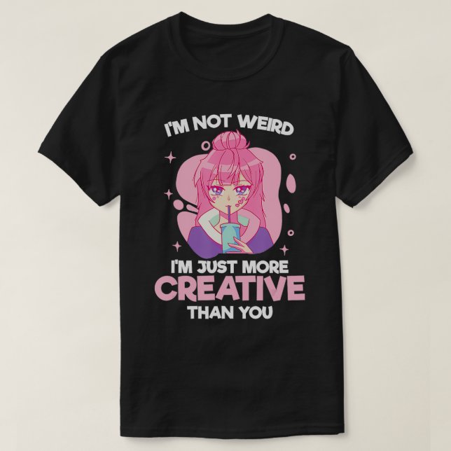 Camiseta Não Sou Estranho Sou Mais Criativo Do Que Você Ofe (Frente do Design)