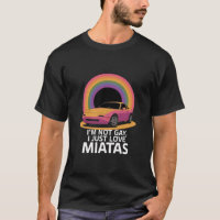 Não Sou Gay Eu Apenas Amo Miatas LGBT Arco-íris