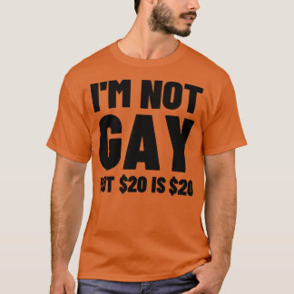 Camiseta Não sou gay, mas 20 é 20 4