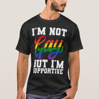 Camiseta Não sou Gay, mas apoio o mês do Orgulho LGBTQ