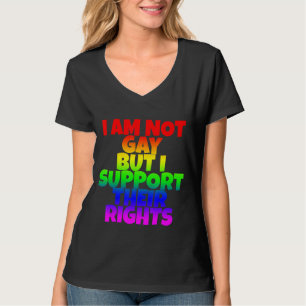 Camiseta Não Sou Gay, Mas Apoio Os Seus Direitos