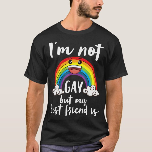 Camiseta Não sou Gay, mas meu melhor amigo é Lgbt Mês Accep (Frente)