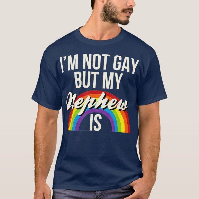 Camiseta Não Sou Gay, Mas Meu Sobrinho É Igualdade De Gêner (Frente)