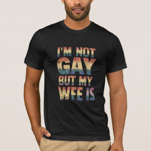 Camiseta Não sou gay, mas minha esposa é Casamento Arco-íri