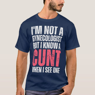Camiseta Não sou ginecologista, mas sei quando vejo um