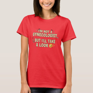 Camiseta Não sou ginecologista, mas vou dar uma olhada