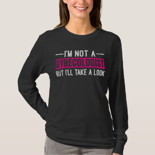 Camiseta Não sou ginecologista, mas vou dar uma olhada