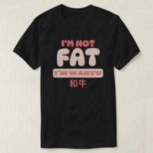 Camiseta Não sou gordo, sou Wagyu