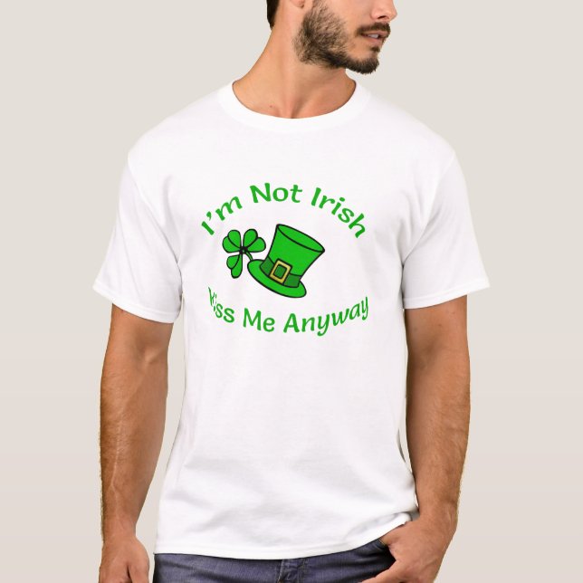 Camiseta Não sou irlandês Beije-me de qualquer forma, Gear  (Frente)