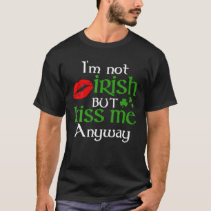 Camiseta Não Sou Irlandês, Mas Beije-Me De Qualquer Forma