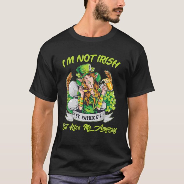 Camiseta Não sou irlandês, mas beije-me mesmo assim Dia de  (Frente)