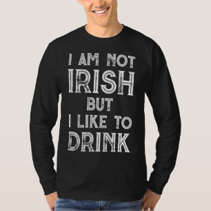 Camiseta Não sou irlandês, mas gosto de beber Rua.