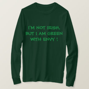 CAMISETA NÃO SOU IRLANDÊS, MAS SOU VERDE COM INVEJA!