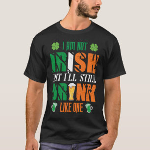 CAMISETA NÃO SOU IRLANDESA, MAS AINDA BEBO COMO UM