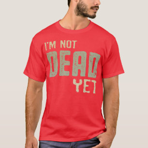 Camiseta Não Sou Morto Ainda