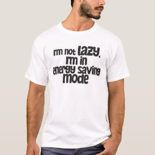 Camiseta Não sou o modo de economia de energia ociosa