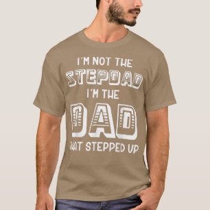 Camiseta não sou o padrasto, sou o pai que se aproximou