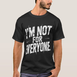 Camiseta Não Sou Para Todos Citação Engraçada e Sarcástica