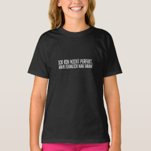 Camiseta Não sou perfeito – mas estou bem perto!