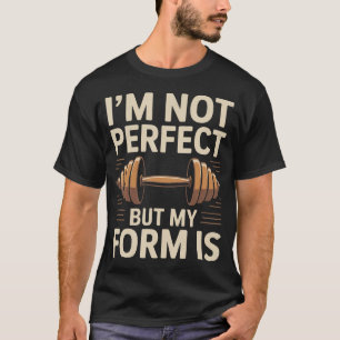 Camiseta NÃO Sou Perfeito Mas Minha Forma É Treino Divertid