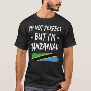 Camiseta Não sou perfeito, mas sou a bandeira tanzaniana da