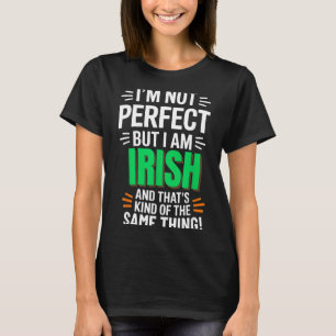 Camiseta Não Sou Perfeito Mas Sou Irlandês - Citação Divert