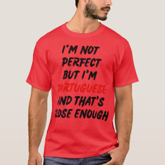 Camiseta Não sou perfeito mas sou português 1