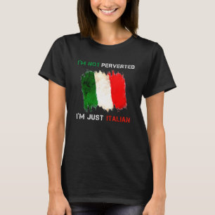 Camiseta Não sou pervertido, sou apenas italiano Citação