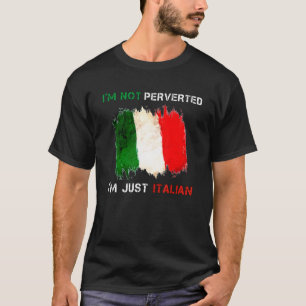 Camiseta Não sou pervertido, sou apenas italiano Citação