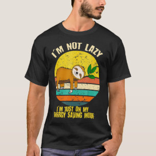 Camiseta Não Sou Preguiçoso Apenas No Meu Modo De Poupança