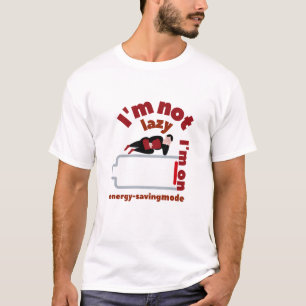 Camiseta Não sou preguiçoso em modo de economia de energia