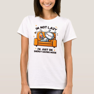 Camiseta Não sou preguiçoso, estou apenas no modo de econom