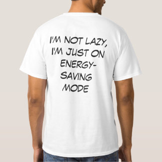Camiseta Não sou preguiçoso, estou apenas no modo de econom