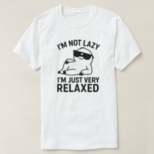 Camiseta Não sou preguiçoso, estou muito relaxado