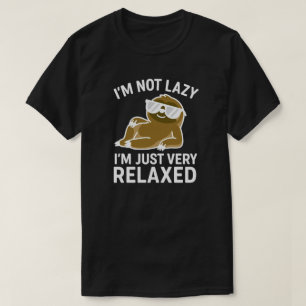 Camiseta Não sou preguiçoso, estou muito relaxado