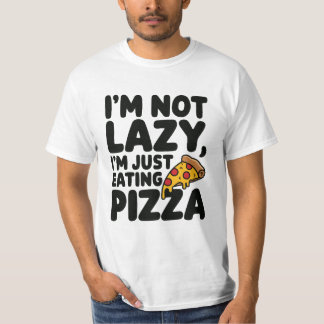 Camiseta Não sou preguiçoso, estou só comendo pizza