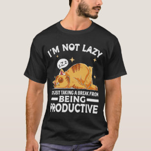 Camiseta Não sou preguiçoso, só estou tirando uma pausa de