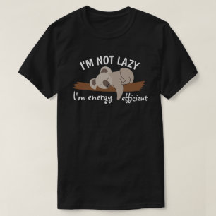 Camiseta Não sou preguiçoso, sou eficiente em energia