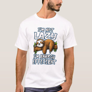 Camiseta Não sou Preguiçoso Sou eficiente em energia _ Cami