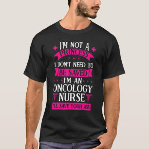 Camiseta Não sou princesa, enfermeira de oncologia.